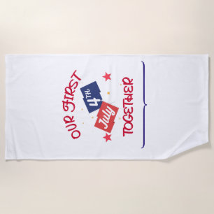 Our First July 4th Together – Couple Beach Towel