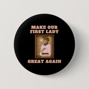 Our First Lady Great Again - Melania Trump Button