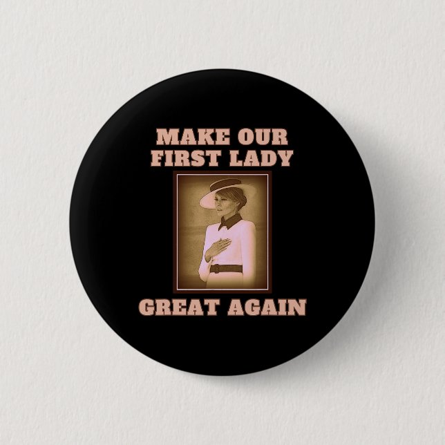 Our First Lady Great Again - Melania Trump  Button (Front)