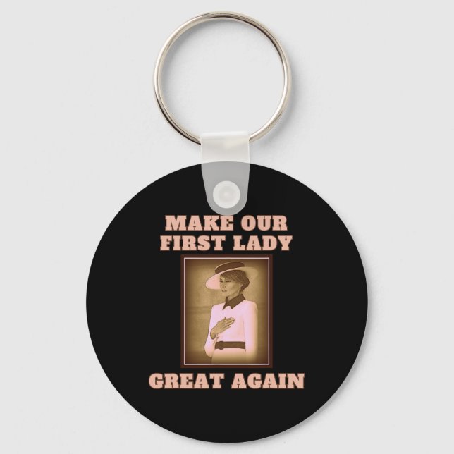 Our First Lady Great Again - Melania Trump  Keychain (Front)