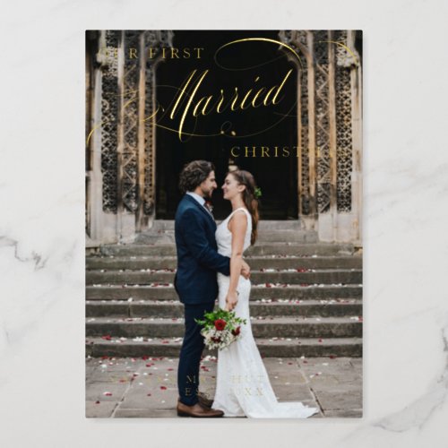 Our First Married Christmas Script Photo Foil Holiday Card
