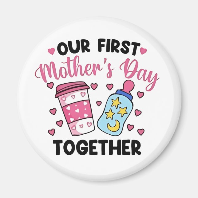 Our First Mother’s Day Together Couples Marriage Magnet (Front)