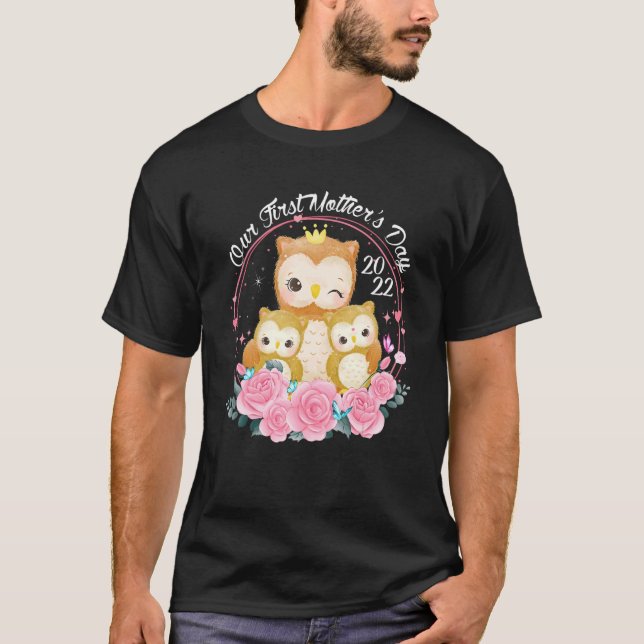 Our First Mother's Day 2022 Matching Family Owl T-Shirt (Front)