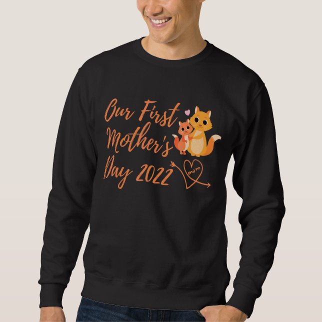 Our First Mother's Day 2022 Mom And Baby Matching  Sweatshirt (Front)