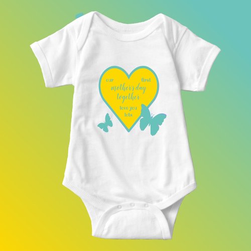 Our first mothers day together baby bodysuit