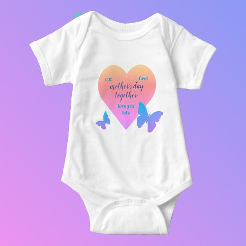 Our first mothers day together baby bodysuit