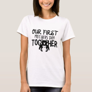 Our First Mothers Day Together mama Koala  T-Shirt