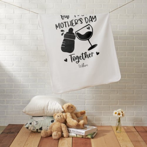 Our First Mothers Day Together Mothers Day Gift Baby Blanket