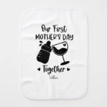 Our First Mother's Day Together, Mother's Day Gift Baby Burp Cloth