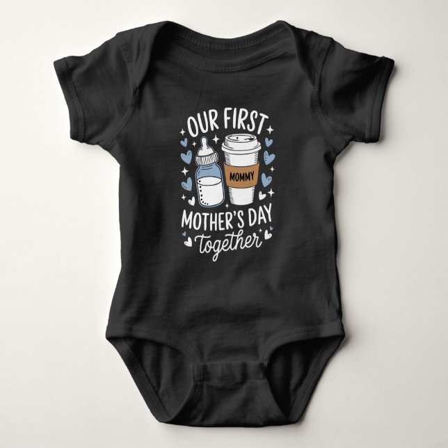 Our First Mother's Day Together New Mom Baby  Bodysuit (Front)