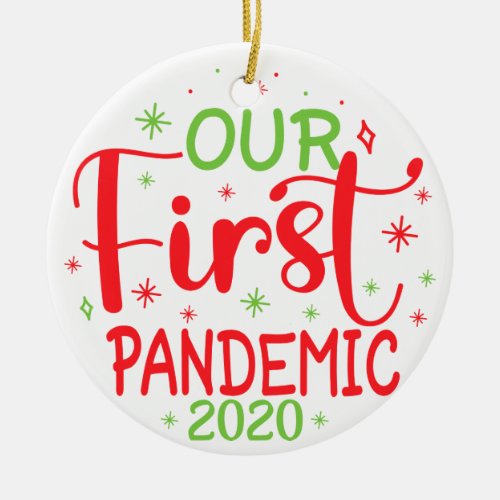 Our First Pandemic 2020 Ceramic Ornament