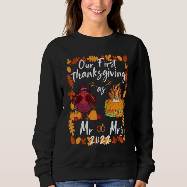 Our First Thanksgiving As Mr and Mrs Married Coupl Sweatshirt (Front)