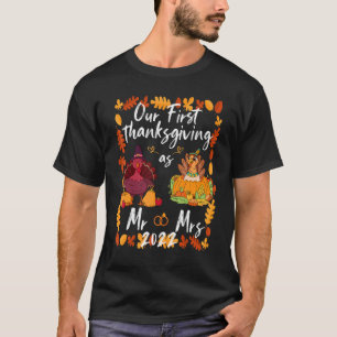 Our First Thanksgiving As Mr and Mrs Married Coupl T-Shirt
