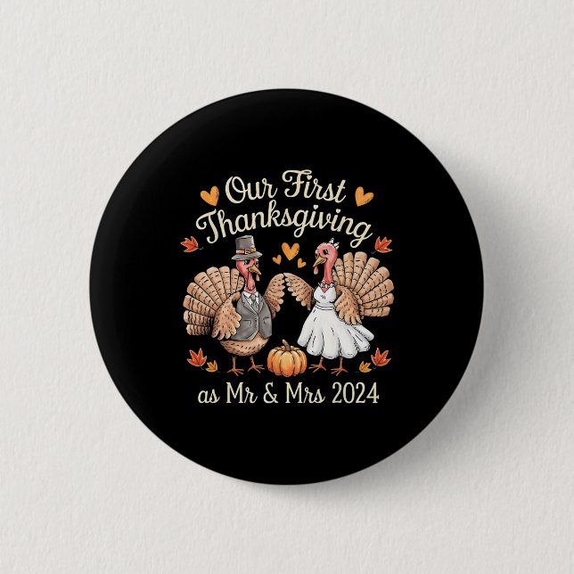 Our First Thanksgiving As Mr And Mrs Newlyweds Tur Button (Front)