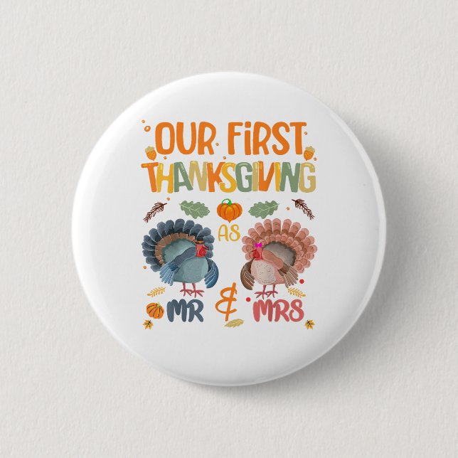 Our First Thanksgiving Mr And Mrs Couple Married 2 Button (Front)