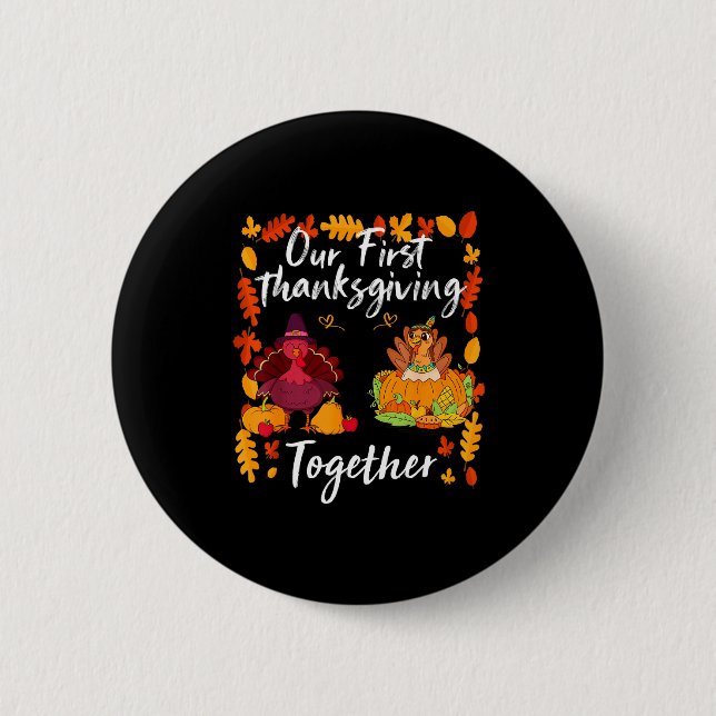 Our First Thanksgiving Together Matching Couple  Button (Front)
