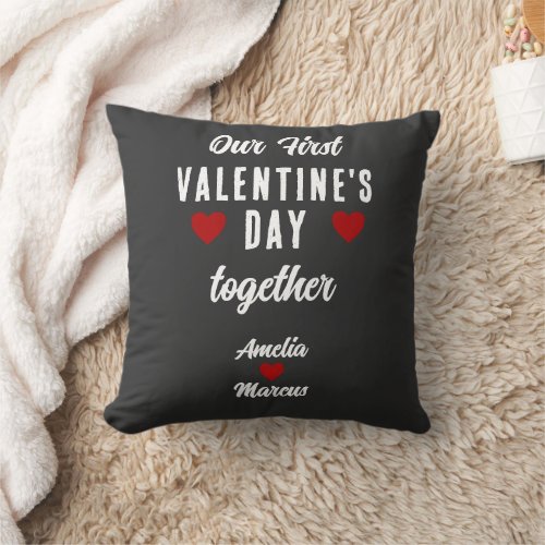 Our First Valentines Day Together Dark Grey Throw Pillow