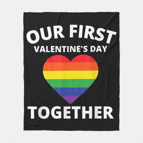 Our First Valentines Day Together Gay Outfit Fleece Blanket