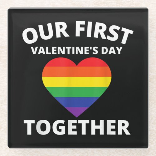 Our First Valentines Day Together Gay Outfit Glass Coaster