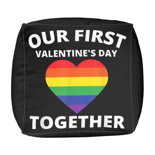 Our First Valentines Day Together Gay Outfit Pouf