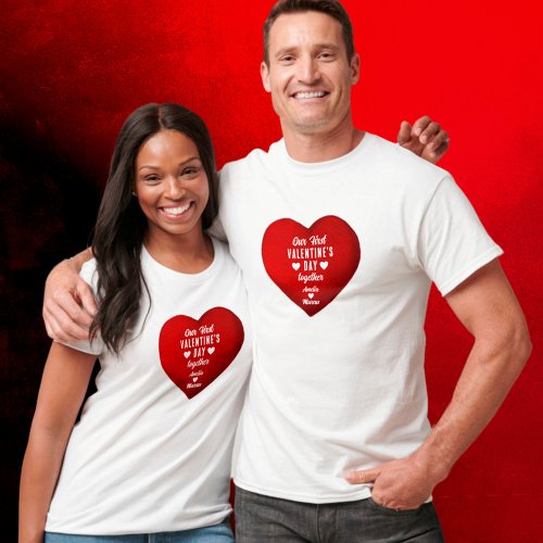 Our First Valentines Day Together Red Heart T_Shirt