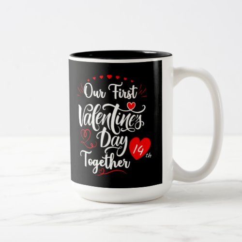 Our First Valentines Day Together Two_Tone Coffee Mug