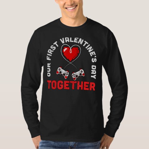 Our First Valentines Together Video Games Matching T_Shirt