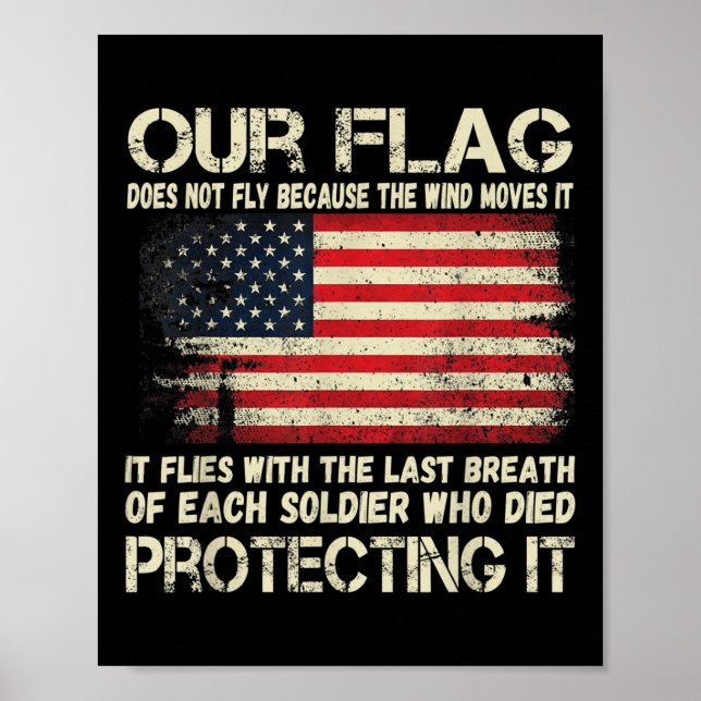 Our Flag - Breath Of Each Soldier American Flag Poster (Front)
