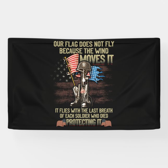 Our Flag Does Not Fly Because The Wind Moves It Banner (Horizontal)