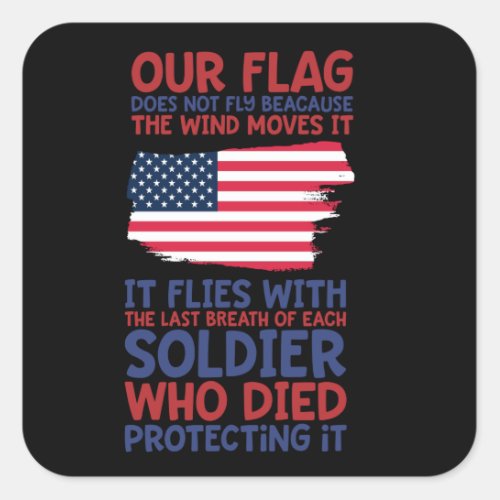 Our flag does not fly because the wind moves it square sticker
