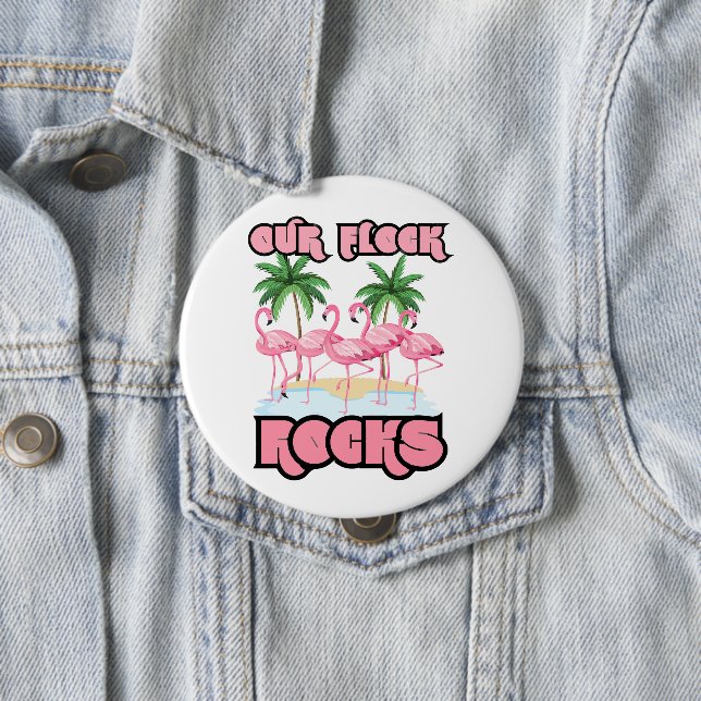 Our Flock Rocks Flamingo Fun Family Friends Button (In Situ)