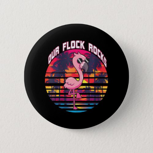 Our Flock Rocks Flamingo Mothers Day Button