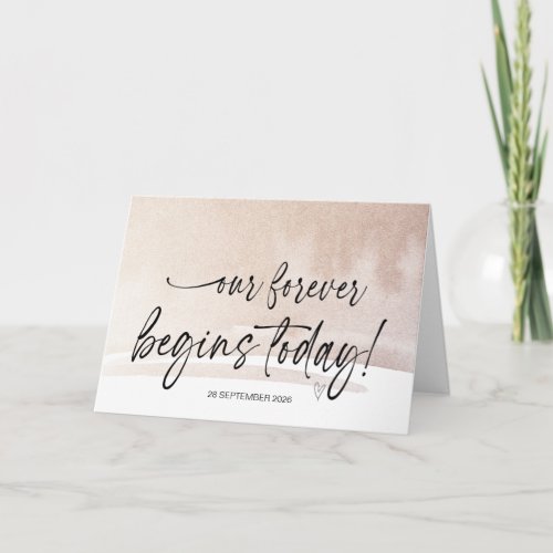 Our Forever Begins Today Wedding Bride to Groom Ca Card