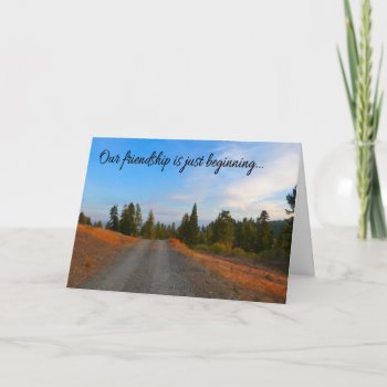Our Friendship Is Just Beginning... Card by inFinnite at Zazzle