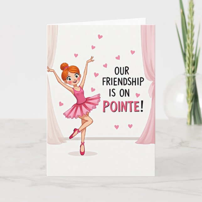 Our Friendship On Pointe Card (Front)