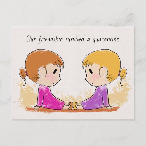 Our Friendship Survived a Quarantine Cute Postcard