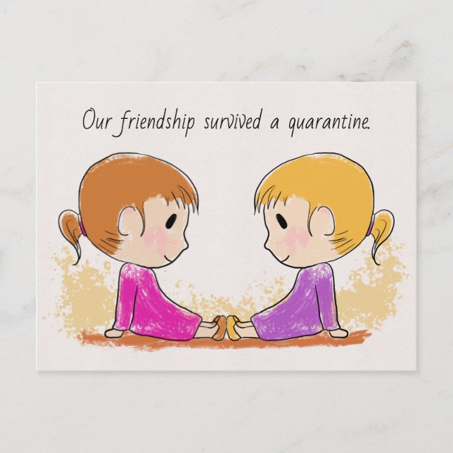 Our Friendship Survived a Quarantine Cute Postcard (Front)