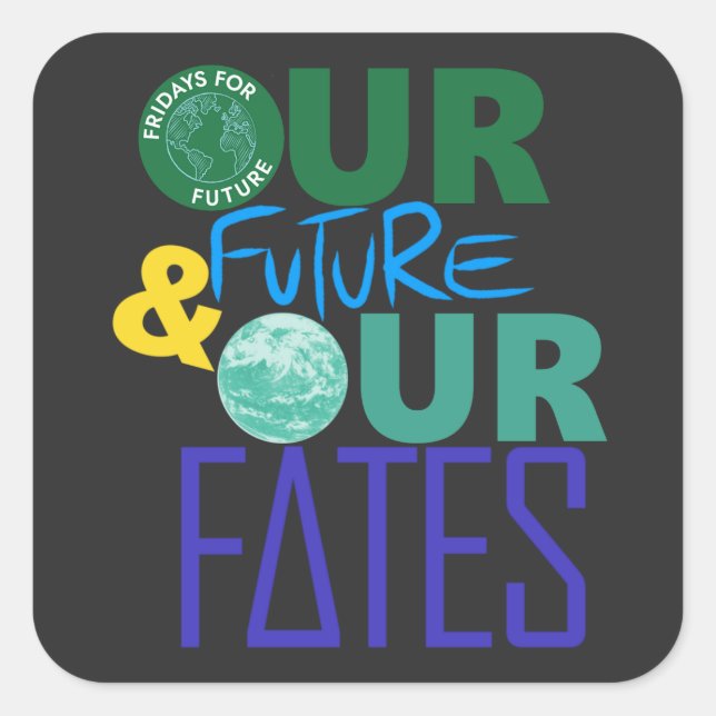 OUR FUTURE & OUR FATES SQUARE STICKER (Front)