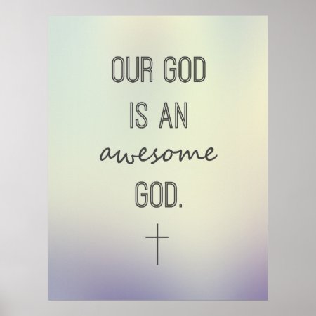 Our God Is An Awesome God Inspirational Poster