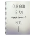 &quot;our God Is An Awesome God&quot; Notebook at Zazzle