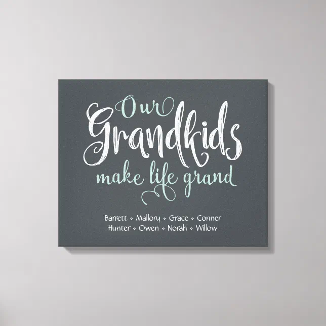 "Our Grandkids Make Life Grand" Personalized Canvas Print | Zazzle