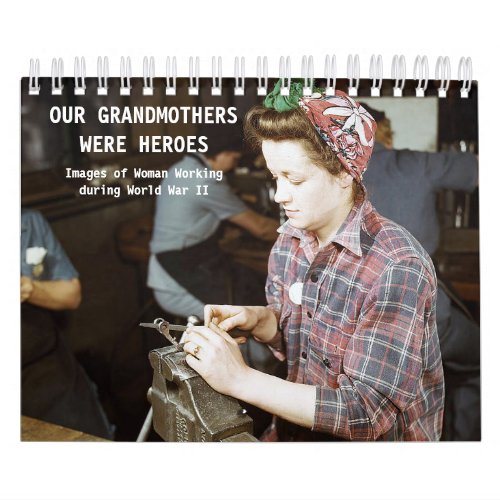 Our Grandmothers Were Heroes Calendar