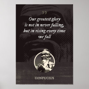 Our greatest glory is not in never falling, but in poster
