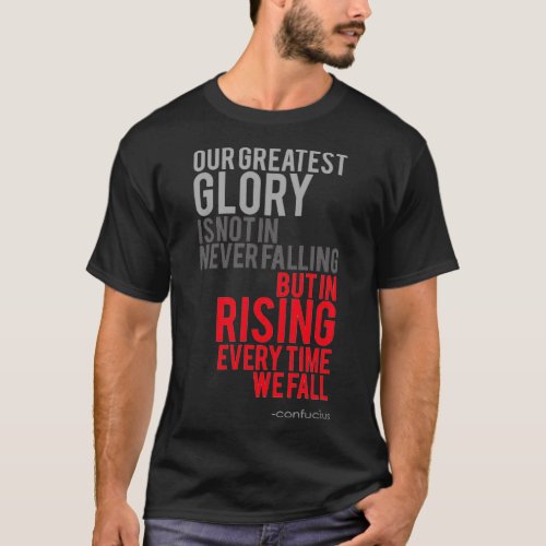 our greatest glory quote T_Shirt