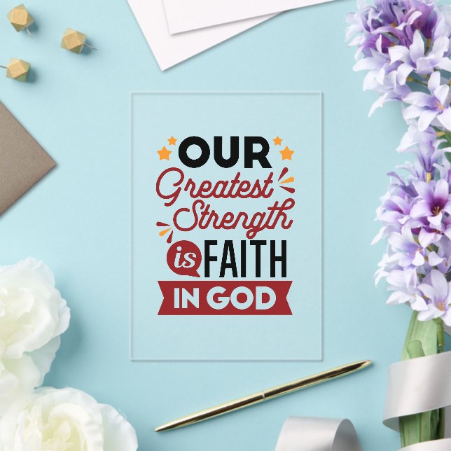 Our Greatest Strength Is Faith in God Quote Acrylic Invitations (Insitu (Wedding))