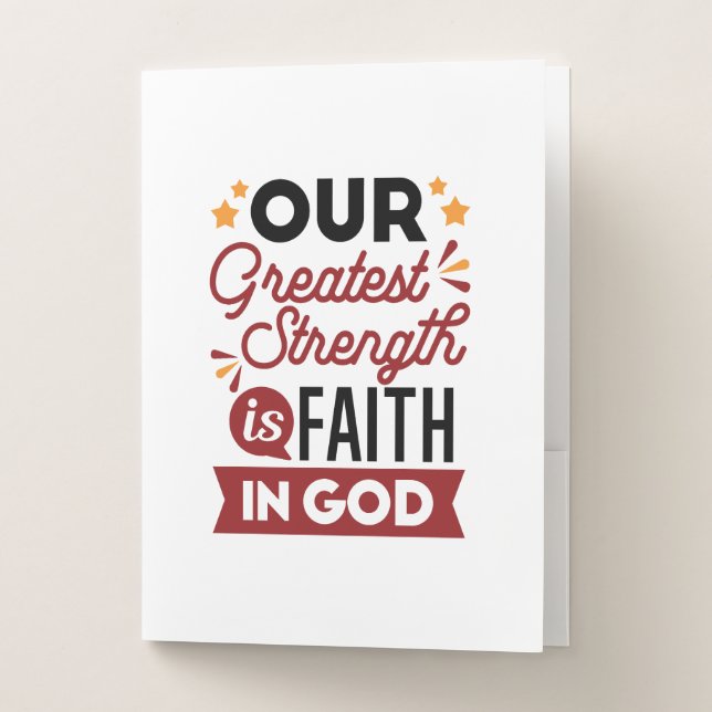 Our Greatest Strength Is Faith in God Quote Pocket Folder (Front)