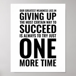 Our greatest weakness Motivational Quote Poster