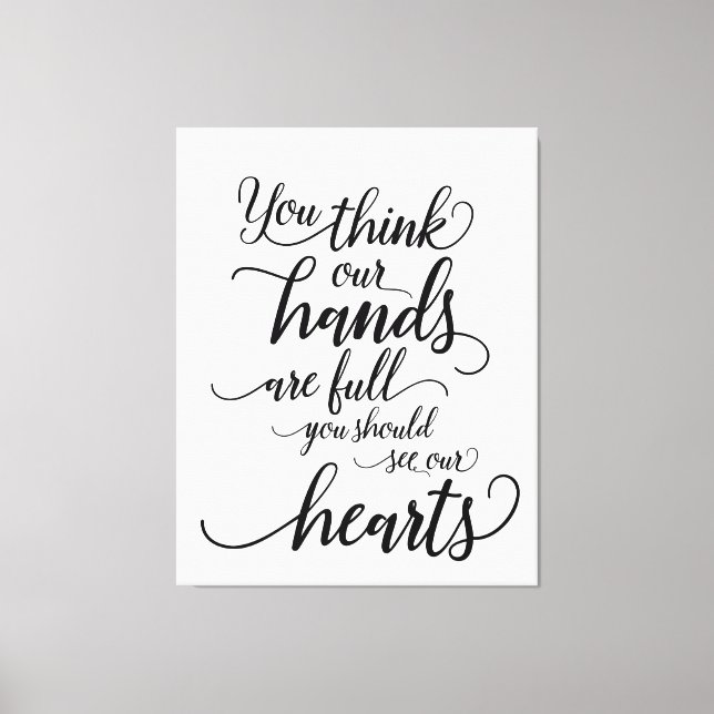 Our hands are full you Should see our hearts Canvas Print (Front)
