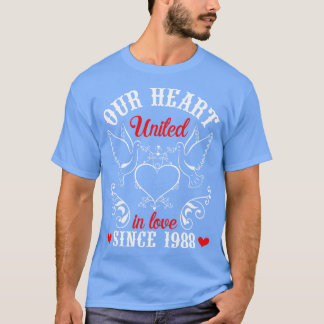 Our Heart United In Love Since 1988 Happy Wedding  T-Shirt