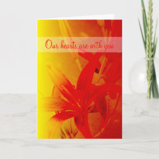 "Our Hearts Are With You" Sympathy Card